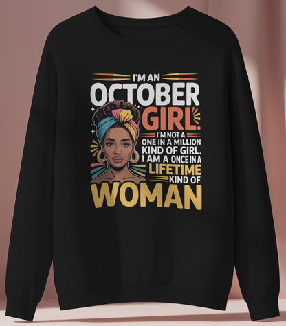 October Birthday Female Sweatshirt (I'm an October Girl)