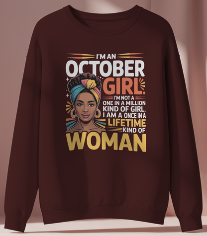 October Birthday Female Sweatshirt (I'm an October Girl)