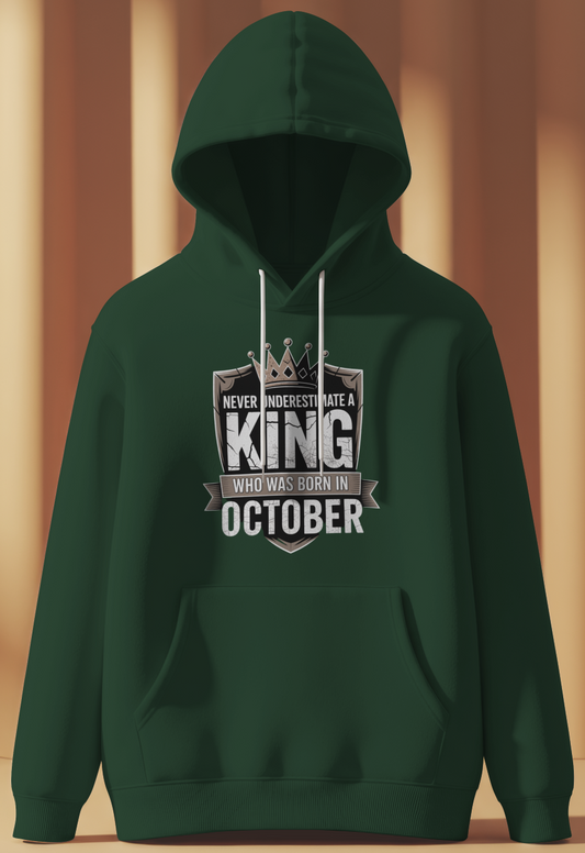 October Birthday Male Hoodie (Never Underestimate A King)