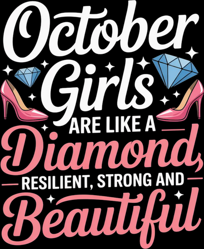 October Birthday Girl's Classic T-Shirt (October Girls are like a Diamond)