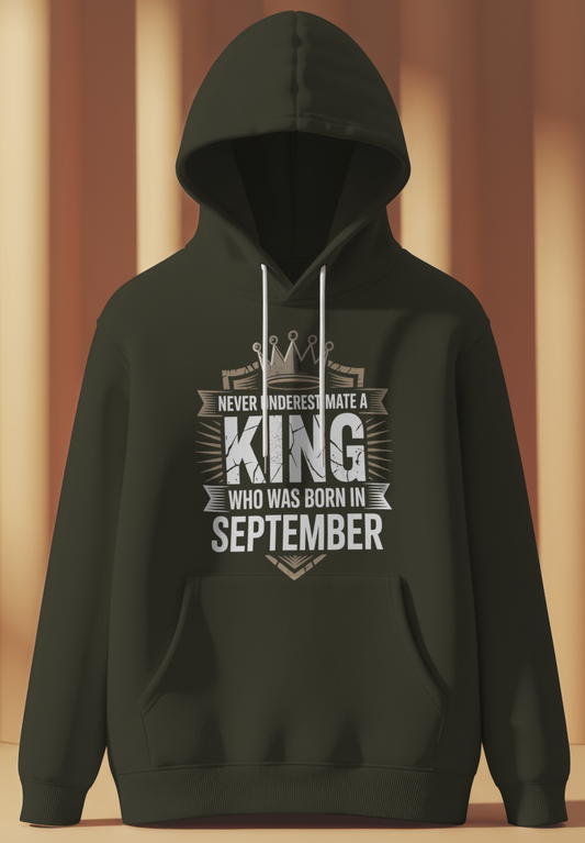 September Birthday Male Hoodie (Never Underestimate a King)