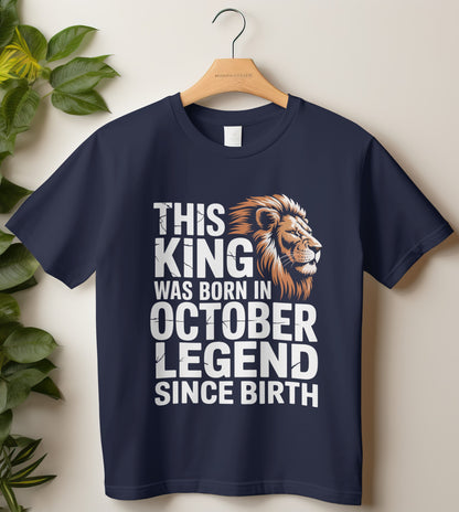 October Birthday T-shirt Round Neck Half Sleeve (This King was Born in October)