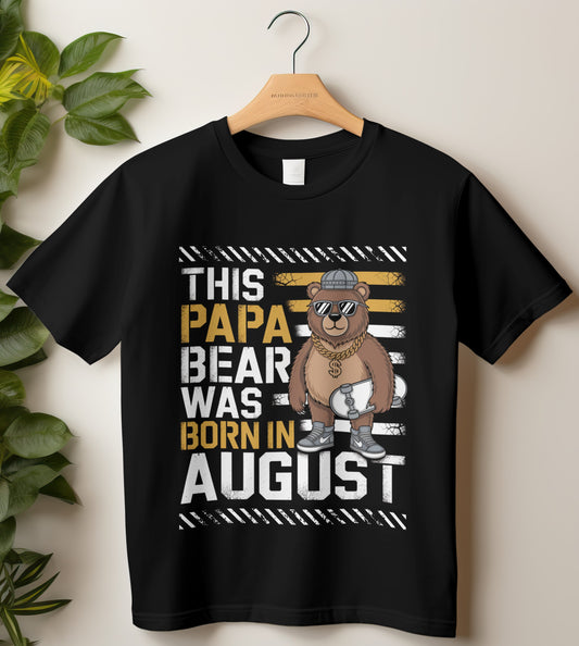 August Birthday T-shirt Round Neck Half Sleeve (This Papa Bear Was Born in August)