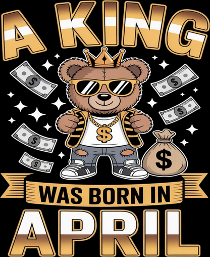 April Birthday Male Classic Crew T-Shirt (A King Was Born in April)