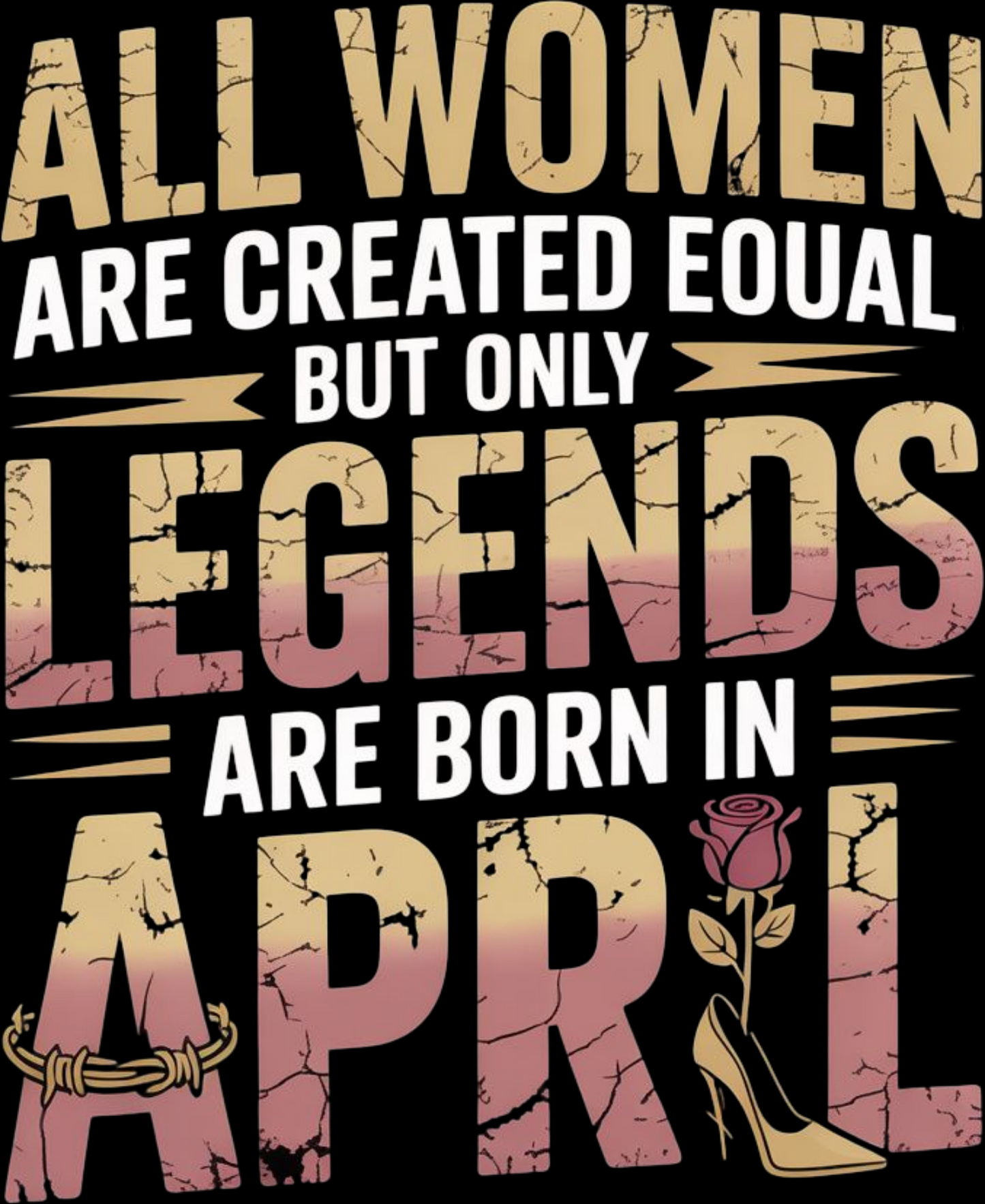 April Birthday Girl's Classic T-Shirt (All WOMEN Are Created Equal)