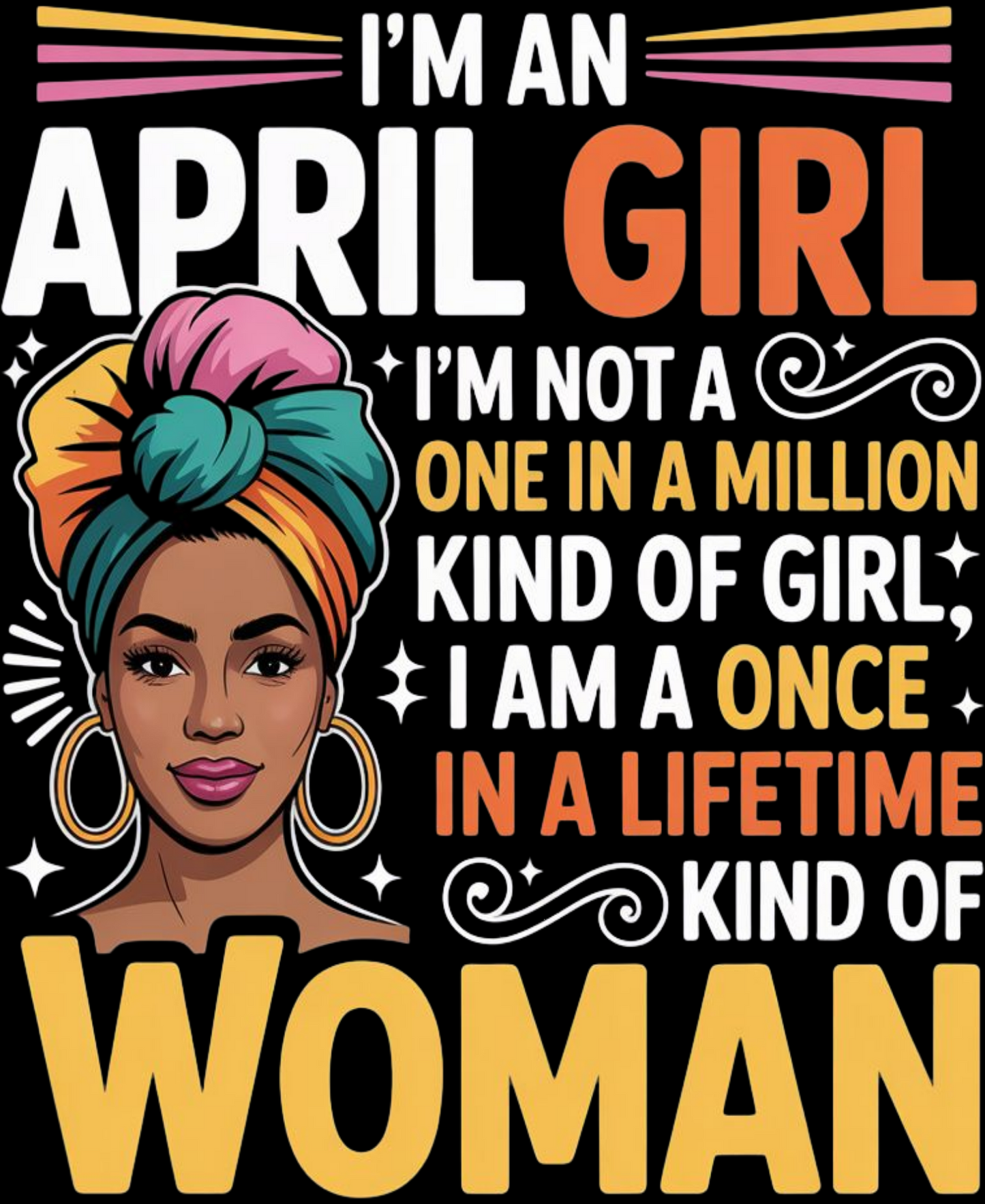 April Birthday Girl's Classic T-Shirt (I'm An April Girl)