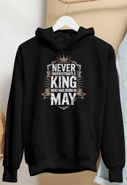 May Birthday Male Hoodie (Never Underestimate a King)