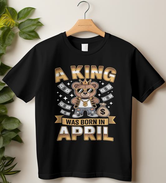April Birthday Male Classic Crew T-Shirt (A King Was Born in April)