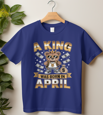 April Birthday Male Classic Crew T-Shirt (A King Was Born in April)
