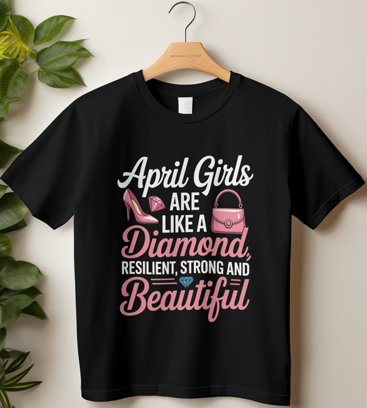 April Birthday Girl's Classic T-Shirt (April Girls are like a diamond)