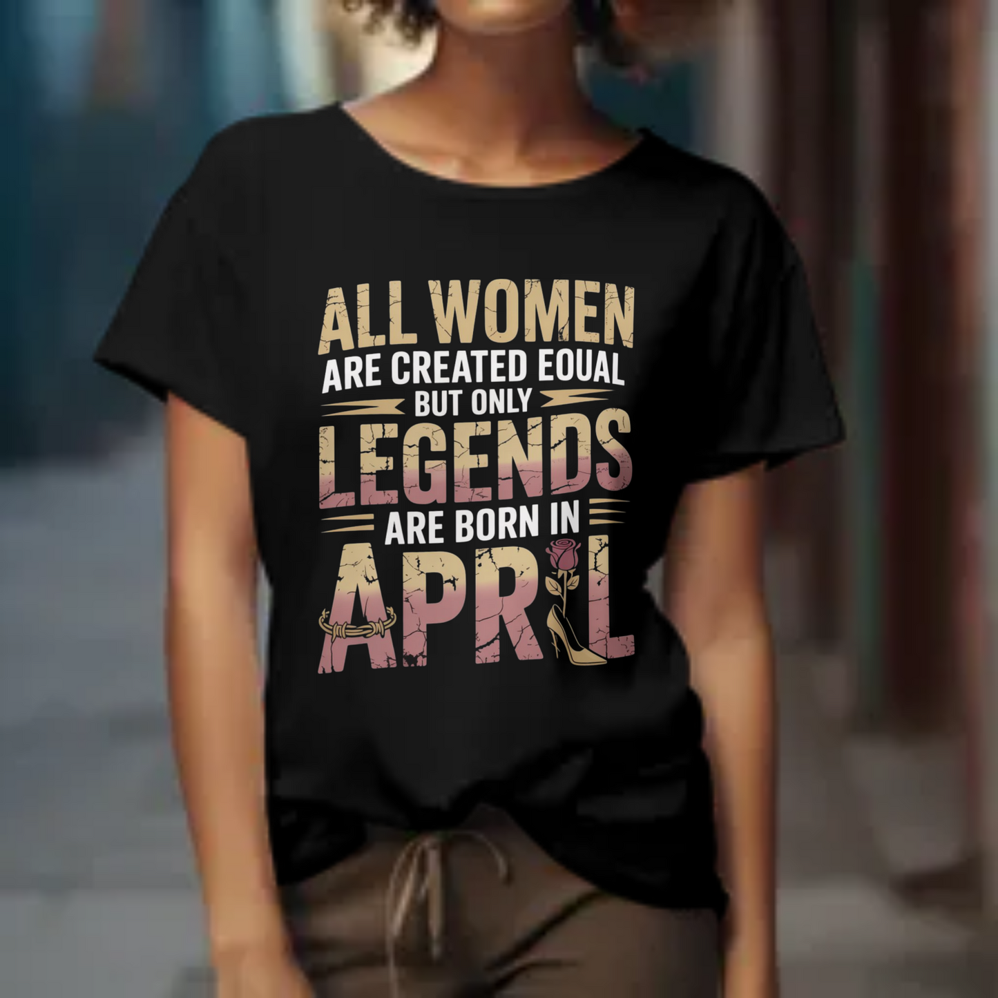 April Birthday Girl's Classic T-Shirt (All WOMEN Are Created Equal)