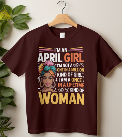 April Birthday Girl's Classic T-Shirt (I'm An April Girl)