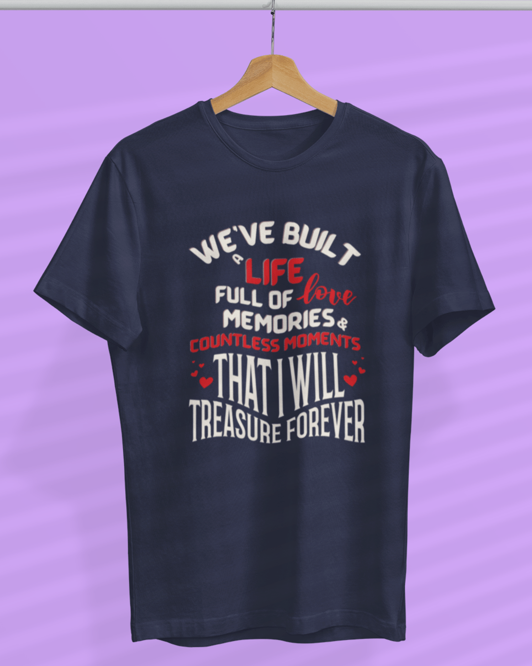 Round Neck Half Sleeve Couples T-Shirt (We have built a beautiful life)