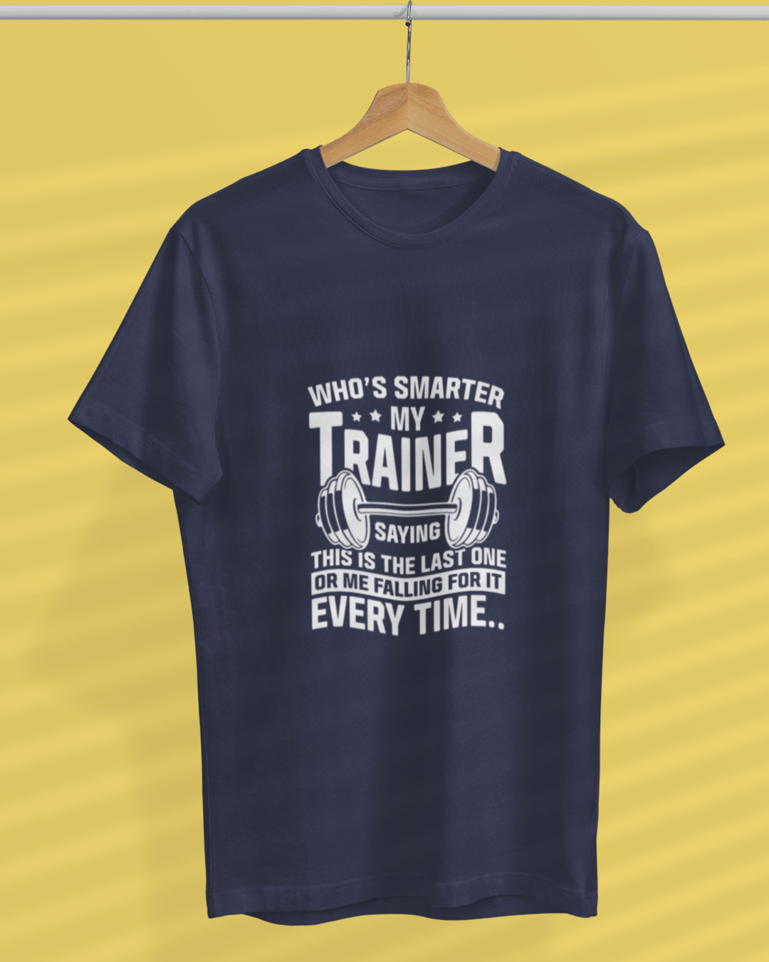 Round Neck Half Sleeve Gym T-Shirt (Who is Smarter, Trainer)