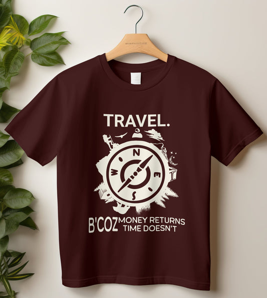 Round Neck Half Sleeve Travel T-Shirt (Travel because money returns time doesn't)