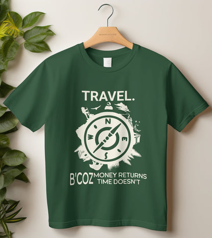 Round Neck Half Sleeve Travel T-Shirt (Travel because money returns time doesn't)