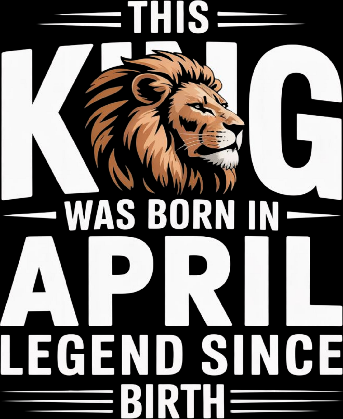 April Birthday Male Sweatshirt (This King was born in April)