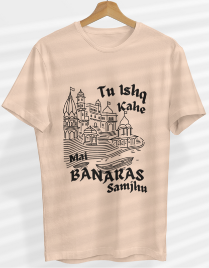 Round Neck Half Sleeve Travel T-Shirt (Tu ishq kahe mai banaras samjhu)