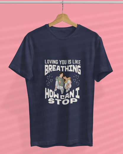 Round Neck Half Sleeve Couples T-Shirt (Loving You is like breathing)